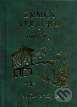 Zrnká strachu aj odvahy