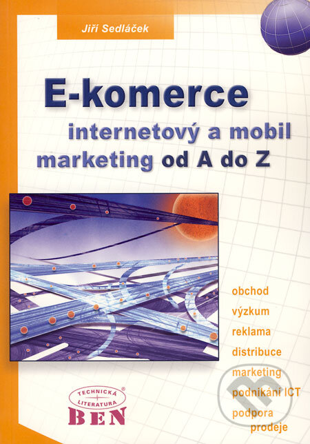 E-komerce, internetov� a mobil marketing od A do Z