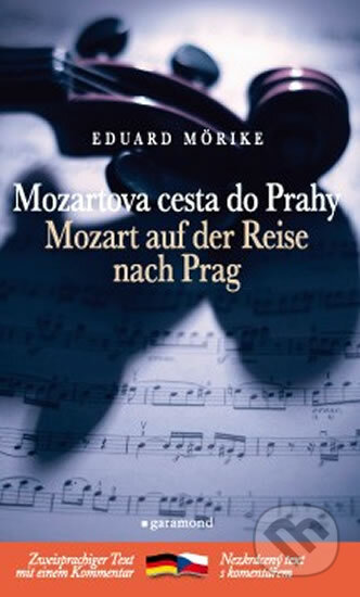 Mozartova cesta do Prahy / Mozart auf der Reise nach Prag