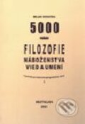 5000 rokov filozofie, náboženstva, vied a umení v podrobnom historicko-geografickom rámci