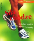 C�tim sa skvele - Sila ch�dze