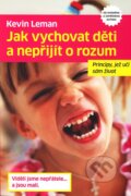 Jak vychovat d�ti a nep�ij�t o rozum