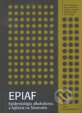 EPIAF - epidemiol�gia alkoholizmu a faj�enia na Slovensku