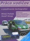 Pr�ca vodi�ov n�kladn�ch automobilov a autobusov a pou��vanie tachografov