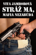 Stráž ma, mafia nezabúda