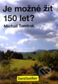 Je možné žít 150 let?