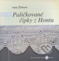 Paličkované čipky z Hontu