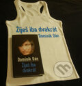 �ije� iba dvakr�t (s podpisom autora) + tri�ko
