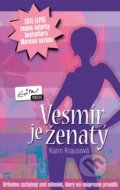 Vesm�r je  �enat�