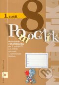Pomocník z matematiky pre 8. ročník ZŠ a 3. ročník gymnázií s osemročným štúdiom (1. zošit)