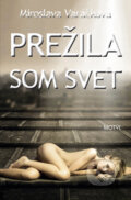 Prežila som svet