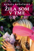 Žila som v tme