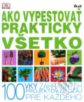 Ako vypestovať prakticky všetko