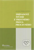 Prípadové štúdie z trestného práva procesného + CD