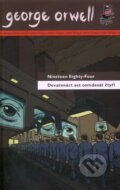 Devaten�ctset osmdes�t �ty�i / Nineteen Eighty-Four