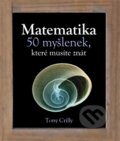 Matematika - 50 myšlenek, které musíte znát