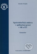 Spotrebiteľská zmluva v aplikačnej praxi v SR a EÚ