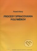 Procesy spracovania polymérov