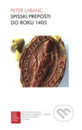 Spišskí prepošti do roku 1405