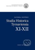 Studia Historica Tyrnaviensia XI - XII