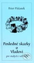 Posledné skazky o Vladovi pre malých i veľkých