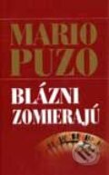 Blázni zomierajú