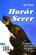 Horár Sever, Poľovnícke poviedky z Liptova, 6. diel