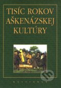 Tísíc rokov aškenázskej kultúry