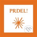 Prdel!
