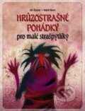 Hr�zostra�n� poh�dky pro mal� stra�pytl�ky