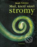 Mu�, kter� s�zel stromy