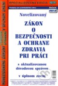 Novelizovaný Zákon o bezpečnosti o ochrane zdravia pri práci (4/2012)