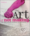 The Art of Not Making