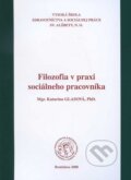 Filozofia v praxi sociálneho pracovníka