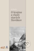 O krajine a vlasti starých Slovákov