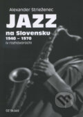 Jazz na Slovensku 1940 - 1970