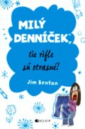 Milý denníček, tie rifle sú otrasné!