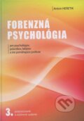 Forenzná psychológia pre psychológov, právnikov, lekárov a iné pomáhajúce profesie