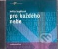 Pro ka�d�ho nebe