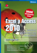 Excel a Access 2010 - efektivn� zpracov�n� dat na po��ta�i