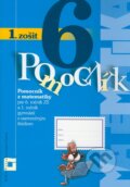 Pomocník z matematiky pre 6. ročník ZŠ a 1. ročník gymnázií s osemročným štúdiom (1. zošit)