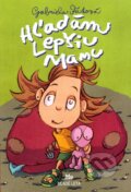 Hľadám lepšiu mamu