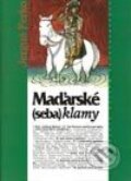 Maďarské (seba)klamy