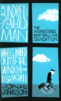 The Hundred-Year-Old Man Who Climbed Out of the Window and Disappeared