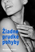 �iadne prudk� pohyby (s podpisom autora)