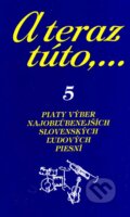A teraz túto,... 5