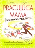 Pracuj�ca mama - N�vod na pre�itie