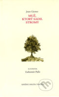 Mu�, ktor� sadil stromy