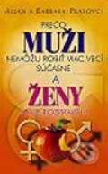 Prečo muži nemôžu robiť viac vecí súčasne a ženy stále rozprávajú
