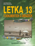 Letka 13 v dokumentoch a obrazoch